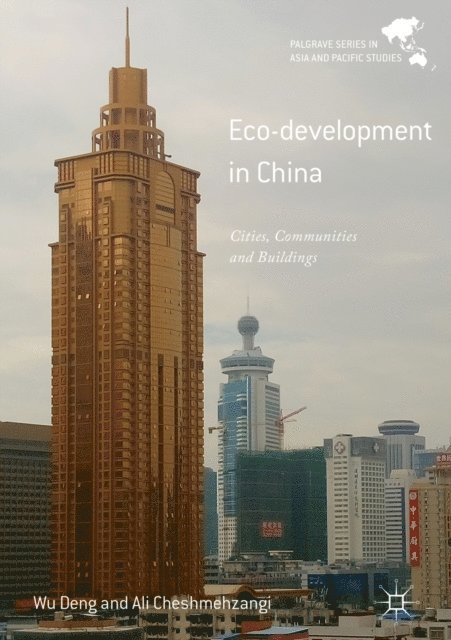 Ali Cheshmehzangi, Wu Deng - Eco-development in China, E-bok