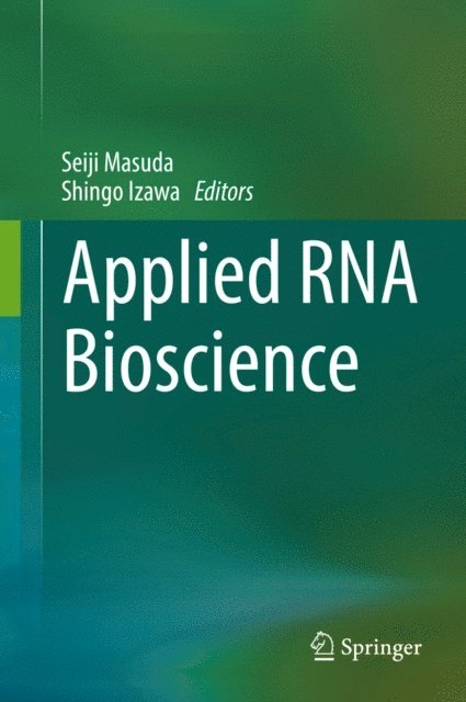 Shingo Izawa, Seiji Masuda - Applied RNA Bioscience, E-bok
