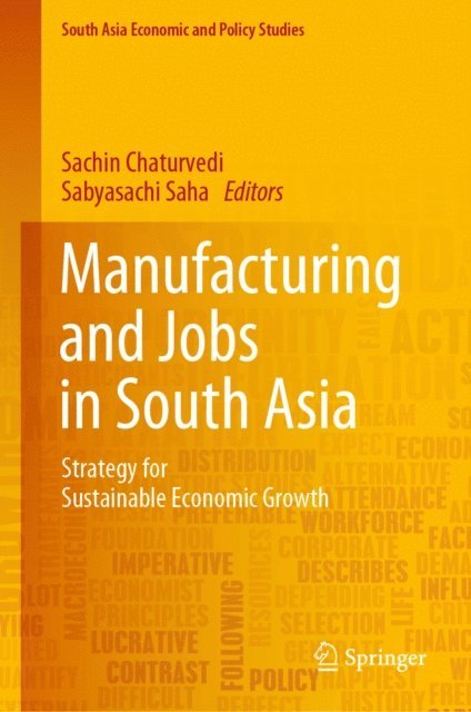 Sabyasachi Saha, Sachin Chaturvedi - Manufacturing and Jobs in South Asia, E-bok