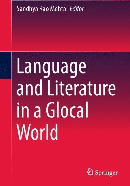 Sandhya Rao Mehta - Language and Literature in a Glocal World, E-bok