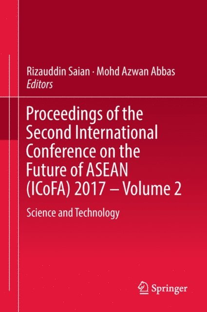 Mohd Azwan Abbas, Rizauddin Saian - Proceedings of the Second International Conference on the Future of ASEAN (ICoFA) 2017 - Volume 2, E-bok