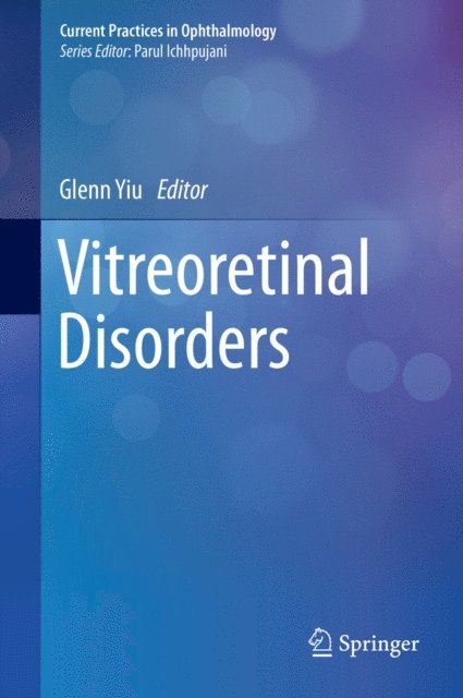 Glenn Yiu - Vitreoretinal Disorders, E-bok