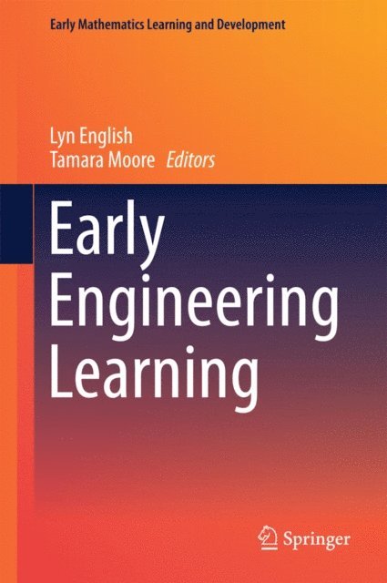 Tamara Moore, Lyn English - Early Engineering Learning, E-bok