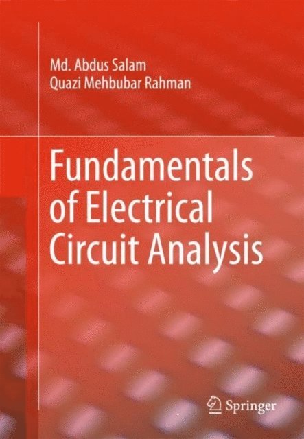 Quazi Mehbubar Rahman, Md. Abdus Salam - Fundamentals of Electrical Circuit Analysis, E-bok