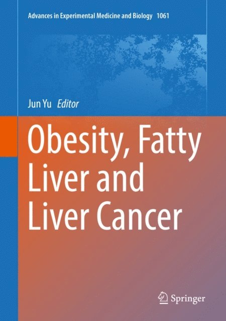 Jun Yu - Obesity, Fatty Liver and Liver Cancer, E-bok