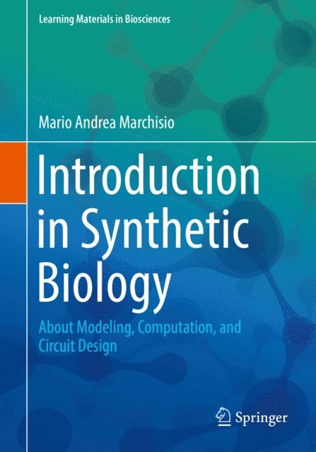 Mario Andrea Marchisio - Introduction to Synthetic Biology, E-bok