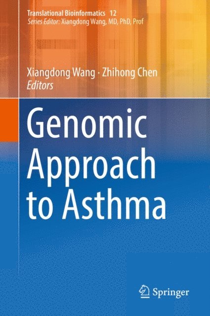 Zhihong Chen, Xiangdong Wang - Genomic Approach to Asthma, E-bok