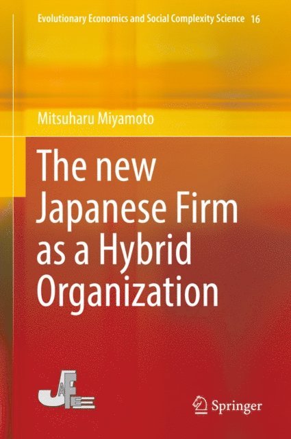 Mitsuharu Miyamoto - new Japanese Firm as a Hybrid Organization, E-bok