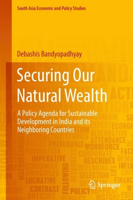Debashis Bandyopadhyay - Securing Our Natural Wealth, E-bok