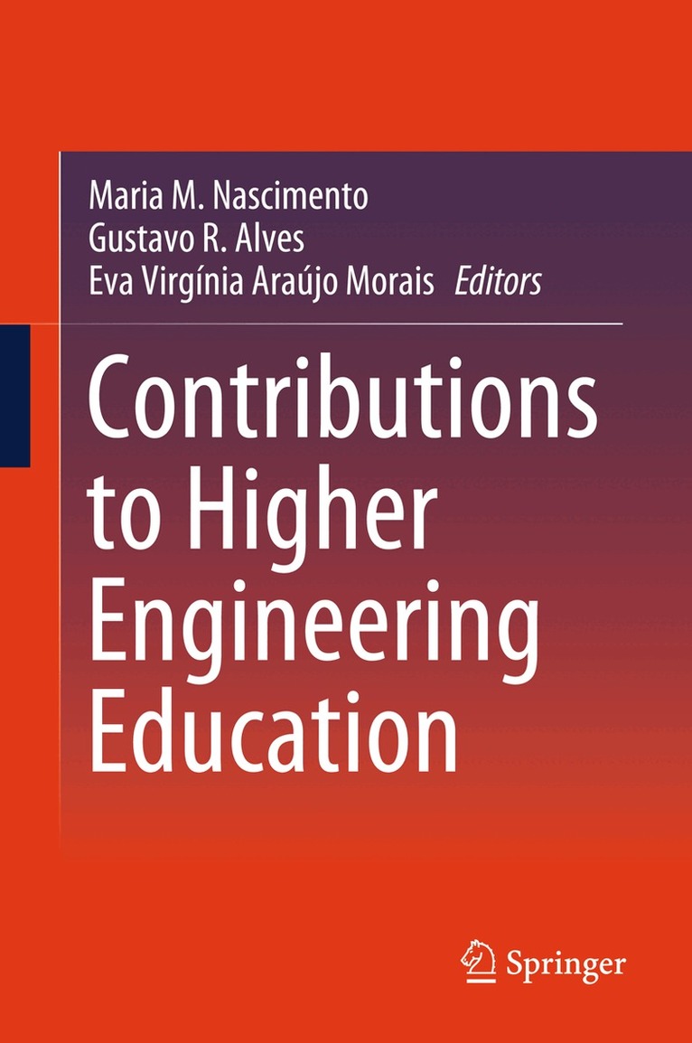 Maria M. Nascimento, Gustavo R. Alves, Eva Virgínia Araújo Morais - Contributions to Higher Engineering Education, Inbunden