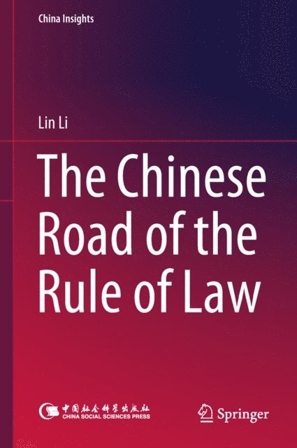Lin Li - Chinese Road of the Rule of Law, E-bok