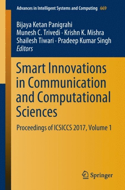 Pradeep Kumar Singh, Shailesh Tiwari, Krishn K. Mishra, Munesh C. Trivedi, Bijaya Ketan Panigrahi - Smart Innovations in Communication and Computational Sciences, E-bok