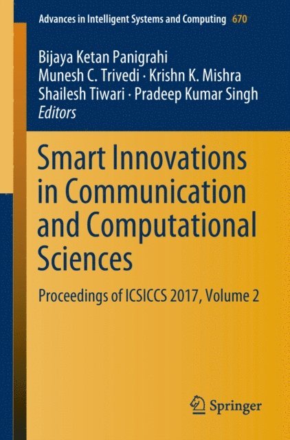 Pradeep Kumar Singh, Shailesh Tiwari, Krishn K. Mishra, Munesh C. Trivedi, Bijaya Ketan Panigrahi - Smart Innovations in Communication and Computational Sciences, E-bok
