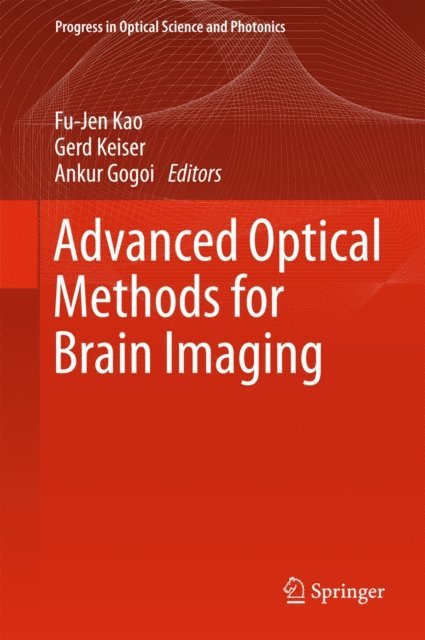 Ankur Gogoi, Gerd Keiser, Fu-Jen Kao - Advanced Optical Methods for Brain Imaging, E-bok
