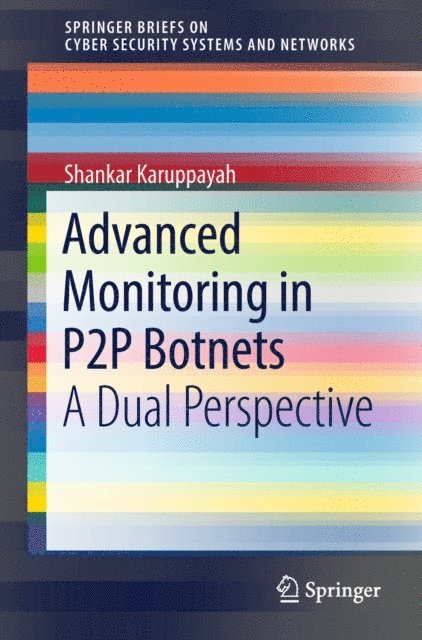 Shankar Karuppayah - Advanced Monitoring in P2P Botnets, E-bok