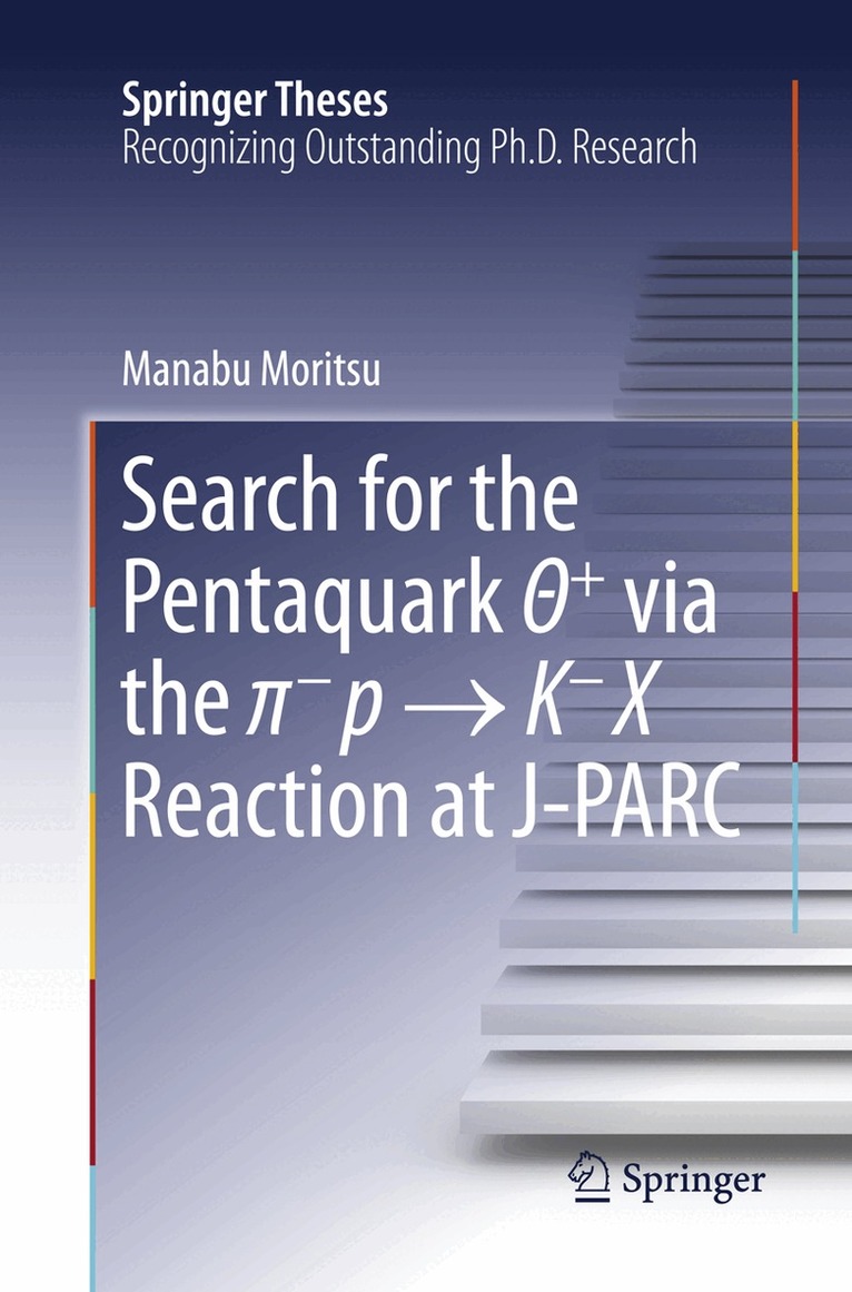 Manabu Moritsu - Search for the Pentaquark Θ+ via the π−p → K−X Reaction at J-PARC, Häftad