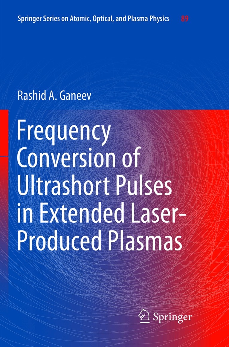 Rashid A Ganeev - Frequency Conversion of Ultrashort Pulses in Extended Laser-Produced Plasmas, Häftad. Tillgänglighet: Lägg i varukorg