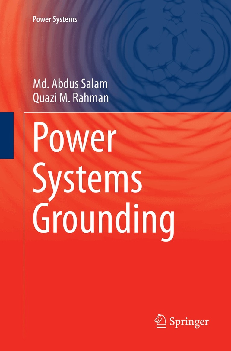 Md. Abdus Salam, Quazi M. Rahman - Power Systems Grounding, Häftad