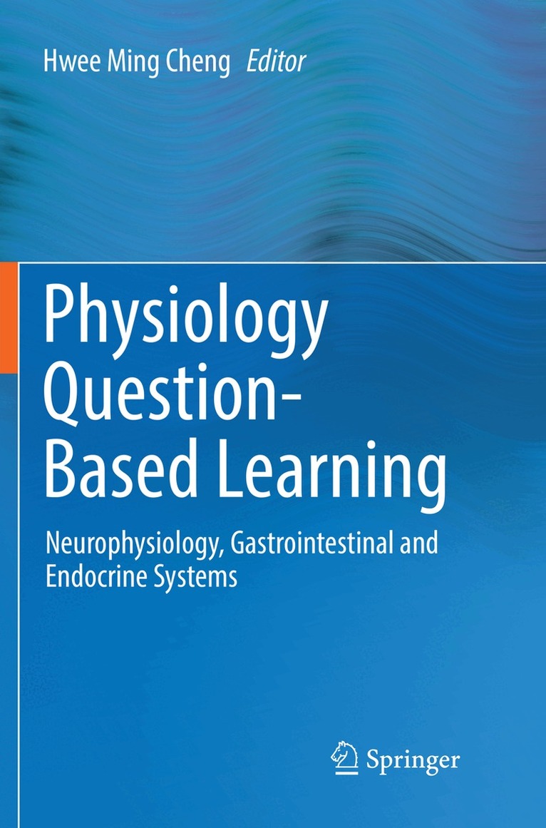 Hwee Ming Cheng - Physiology Question-Based Learning, Häftad. Tillgänglighet: Lägg i varukorg