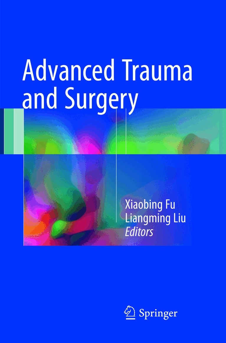 Xiaobing Fu, Liangming Liu - Advanced Trauma and Surgery, Häftad. Tillgänglighet: Lägg i varukorg