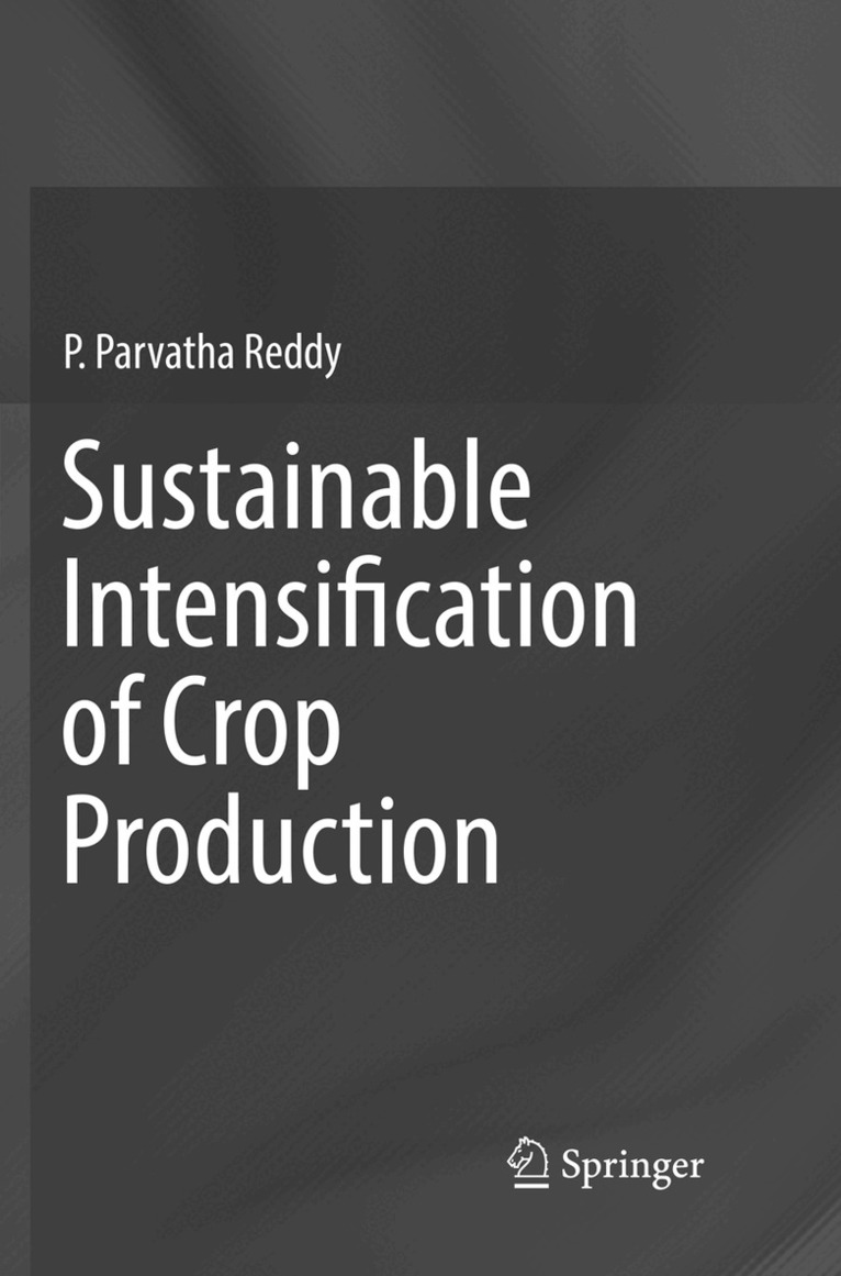 P. Parvatha Reddy - Sustainable Intensification of Crop Production, Häftad
