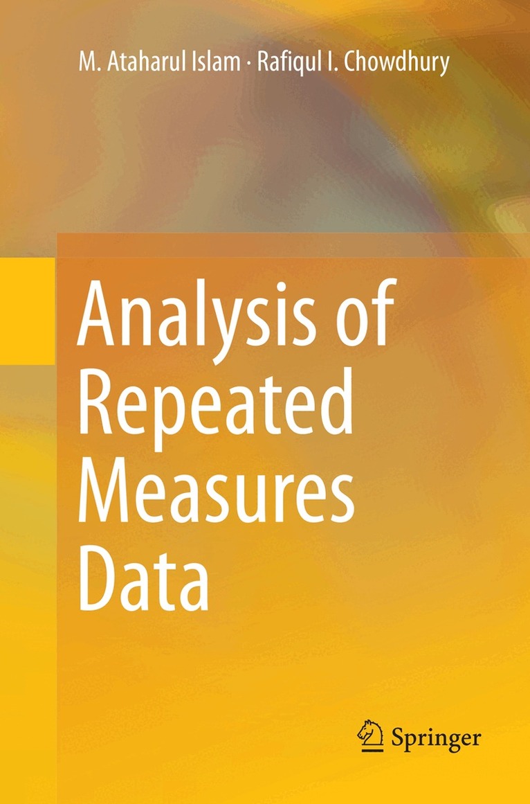 M. Ataharul Islam, Rafiqul I Chowdhury - Analysis of Repeated Measures Data, Häftad