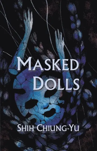 Chiung-Yu Shih - Masked Dolls, E-bok. Tillgänglighet: Lägg i varukorg