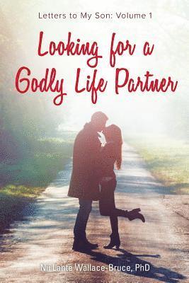 Nii Lante Wallace-Bruce - Looking for a Godly Life Partner, Häftad