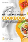 Your Scoliosis Treatment Cookbook (2nd Edition)