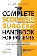 Complete Scoliosis Surgery Handbook for Patients (2nd Edition)