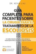Gu�a completa para pacientes sobre la cirug�a para el tratamiento de la escoliosis (2a edici�n)