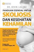 Panduan Esensial Untuk Skoliosis Dan Kesehatan Kehamilan (3 Edisi): Segala Sesuatu Yang Perlu Diketahui, Bulan Demi Bulan, Tentang Perawatan Tulang Be