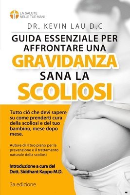 Kevin Lau - Guida essenziale per affrontare una gravidanza sana con la scoliosi (3a edizione), Häftad