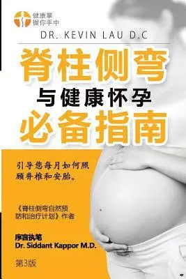 Kevin Lau - An Essential Guide for Scoliosis and a Healthy Pregnancy (3rd Edition, Chinese Edition): Month-By-Month, Everything You Need to Know about Taking Care, Häftad. Tillgänglighet: Lägg i varukorg