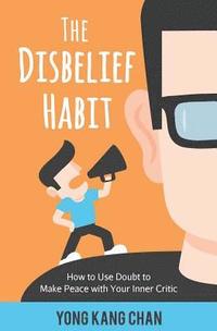 The Disbelief Habit