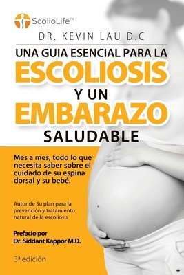 Kevin Lau - guia esencial para la escoliosis y un embarazo saludable (3a Edición), Häftad