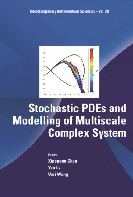 Wang Wei Wang, Lv Yan Lv, Chen Xiaopeng Chen - Stochastic Pdes And Modelling Of Multiscale Complex System, E-bok