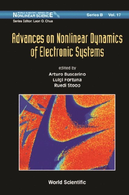 Stoop Ruedi Stoop, Fortuna Luigi Fortuna, Buscarino Arturo Buscarino - Advances On Nonlinear Dynamics Of Electronic Systems, E-bok