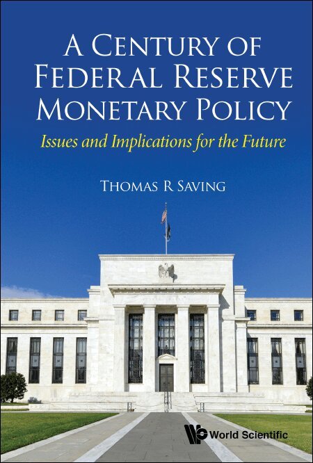 Thomas R Saving - CENTURY OF FEDERAL RESERVE MONETARY POLICY, A: ISSUES AND IMPLICATIONS FOR THE FUTURE, Inbunden. Tillgänglighet: Lägg i varukorg