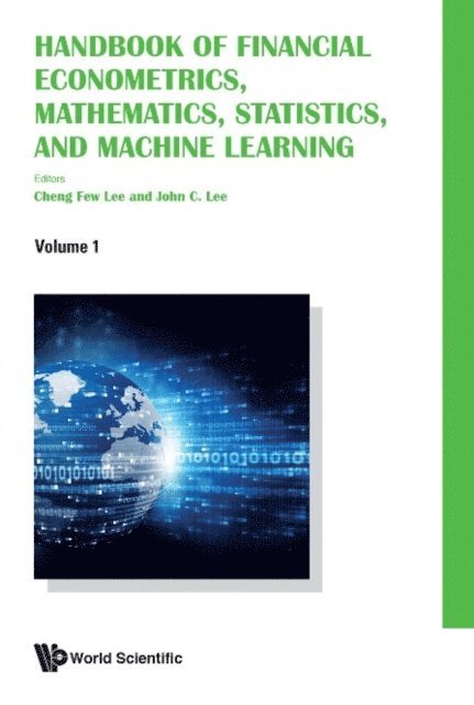 Lee John C Lee, Lee Cheng Few Lee - Handbook Of Financial Econometrics, Mathematics, Statistics, And Machine Learning (In 4 Volumes), E-bok