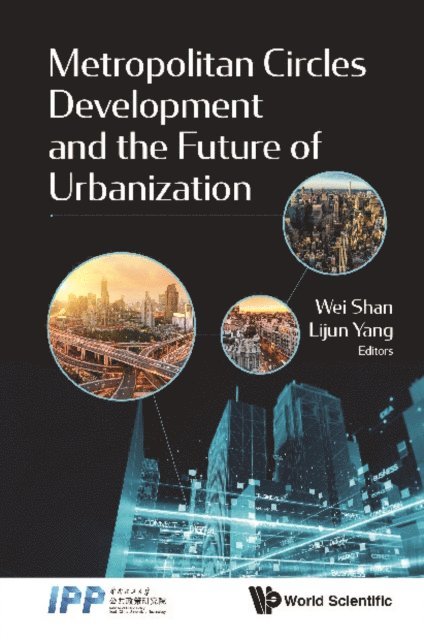 Yang Lijun Yang, Shan Wei Shan - Metropolitan Circles Development And The Future Of Urbanization, E-bok