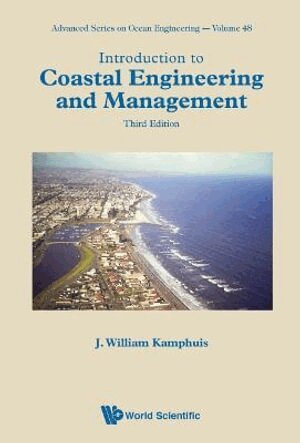 J William Kamphuis - Introduction To Coastal Engineering And Management (Third Edition), Inbunden