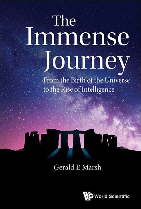 Gerald E Marsh - IMMENSE JOURNEY, THE: FROM THE BIRTH OF THE UNIVERSE TO THE RISE OF INTELLIGENCE, Häftad. Tillgänglighet: Lägg i varukorg