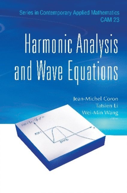 Wang Wei-min Wang, Li Tatsien Li, Coron Jean-michel Coron - Harmonic Analysis And Wave Equations, E-bok