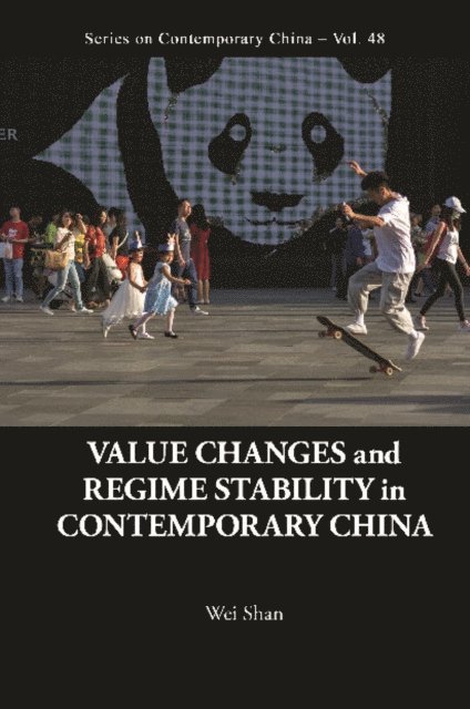 Shan Wei Shan - Value Changes And Regime Stability In Contemporary China, E-bok