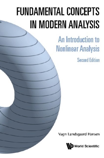 Hansen Vagn Lundsgaard Hansen - Fundamental Concepts In Modern Analysis: An Introduction To Nonlinear Analysis (Second Edition), E-bok