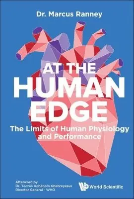 Marcus Ranney - At The Human Edge: The Limits Of Human Physiology And Performance, Inbunden. Tillgänglighet: Tillfälligt slut