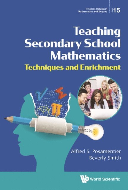 Smith Beverly Smith, Posamentier Alfred S Posamentier - Teaching Secondary School Mathematics: Techniques And Enrichment, E-bok
