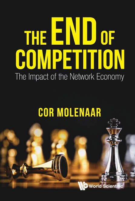 Cor Molenaar - END OF COMPETITION, THE: THE IMPACT OF THE NETWORK ECONOMY, Inbunden. Tillgänglighet: Lägg i varukorg