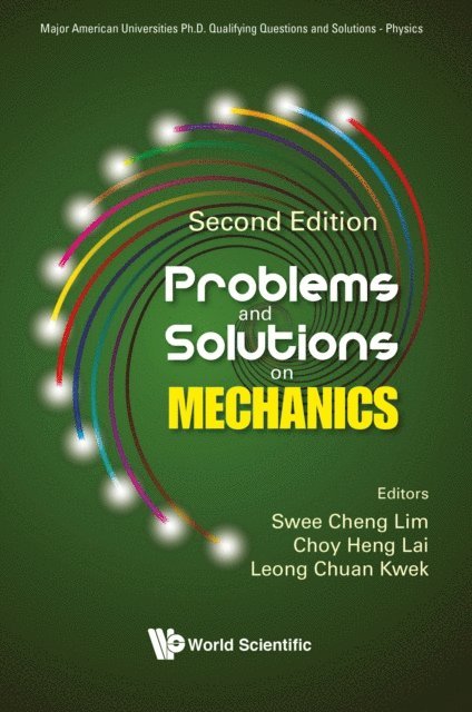 Kwek Leong-chuan Kwek, Lai Choy Heng Lai, Lim Swee Cheng Lim - Problems And Solutions On Mechanics (Second Edition), E-bok